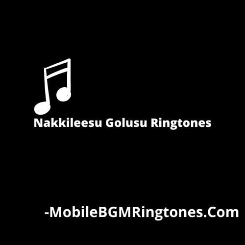 Nakkileesu Golusu Ringtones
