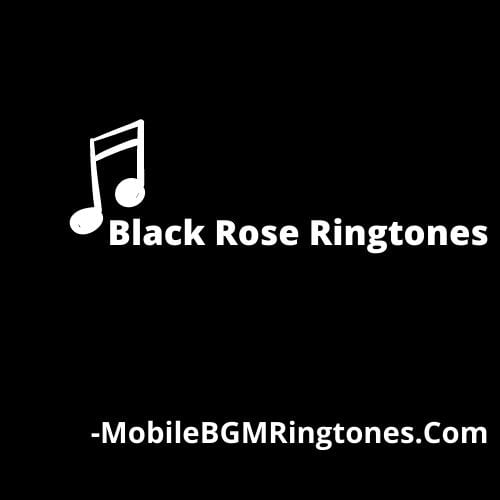 Black Rose Ringtones BGM Download Telugu