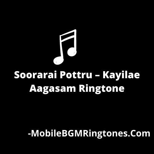 Soorarai Pottru – Kayilae Aagasam Ringtone Download