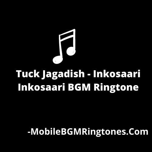 Tuck Jagadish - Inkosaari Inkosaari BGM Ringtone [Download]