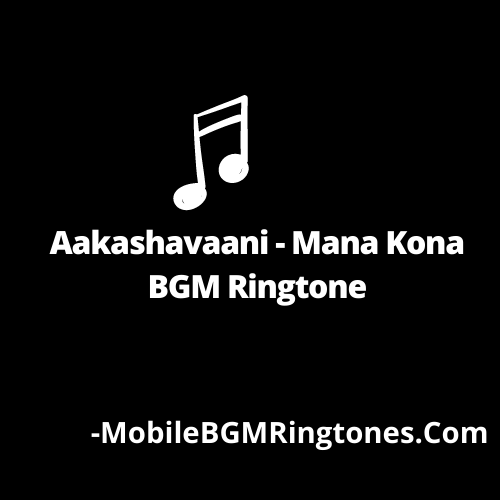 Aakashavaani - Mana Kona BGM Ringtone Download