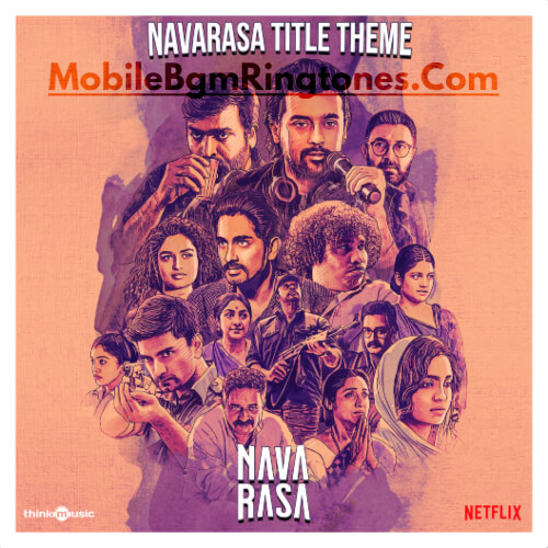 Navarasa (web series) Ringtones BGM Mp3 Free Download (Tamil)