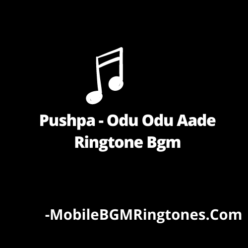 Pushpa - Odu Odu Aade Ringtone Bgm [Free Download]