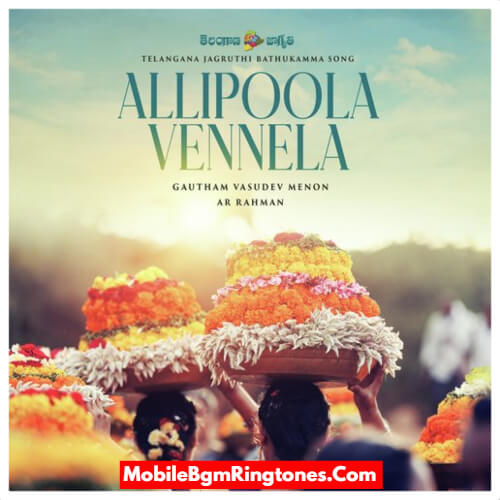 AR Rahman Allipoola Vennela Ringtones (Bathukamma 2021 Ringtones) BGM Mp3 Download