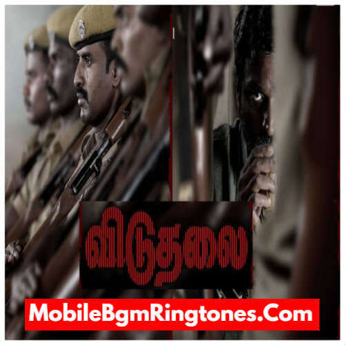 Viduthalai Ringtones and BGM Mp3 Download (Tamil)