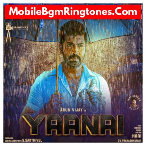 Yaanai BGM Ringtones Free [Download] (Tamil) Arun Vijay
