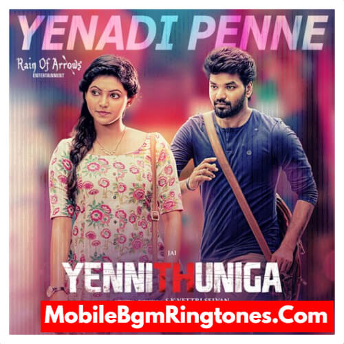 Yenni Thuniga BGM Ringtones Free [Download] (Tamil)