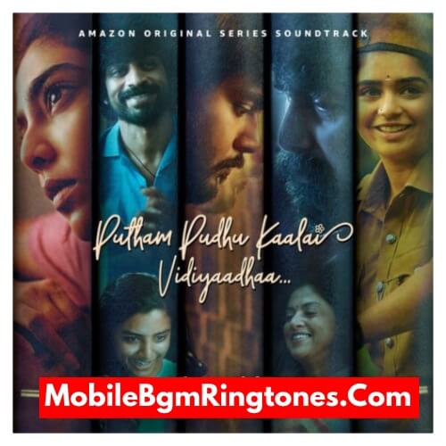 Putham Pudhu Kaalai Vidiyaadhaa BGM Ringtones Free [Download] (Tamil)