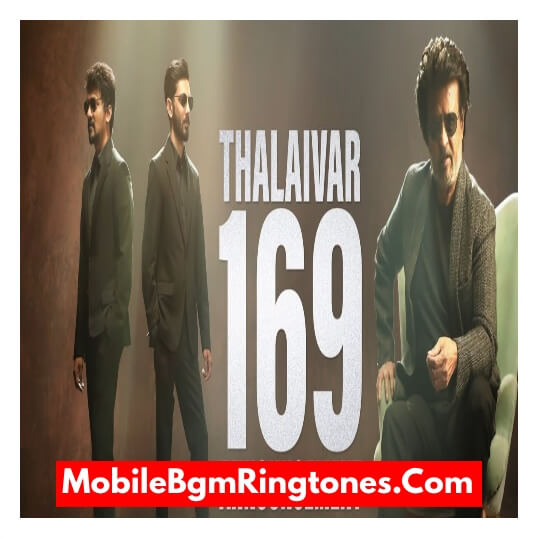 Thalaivar 169 BGM Ringtones Free Download [Rajinikanth] Best