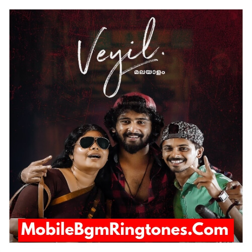 Veyil Ringtones and BGM Mp3 Download (Malayalam) Top