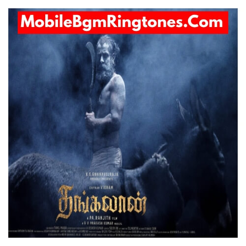 Thangalaan Ringtones and BGM Mp3 Download (Tamil) Top