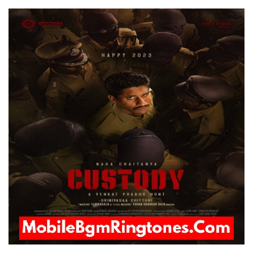 Custody Ringtones and BGM Mp3 Download (Telugu) Top
