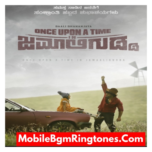Once Upon a Time in Jamaaligudda Ringtones and BGM Mp3 Download (Kannada) Top