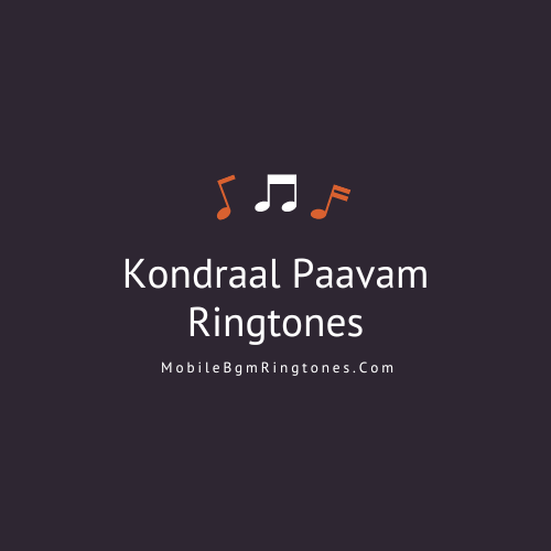 Kondraal Paavam Ringtones and BGM Mp3 Download (Tamil) Top